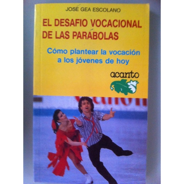 El desafío vocacional de las parábolas. Cómo plantear la vocación a los jóvenes de hoy.